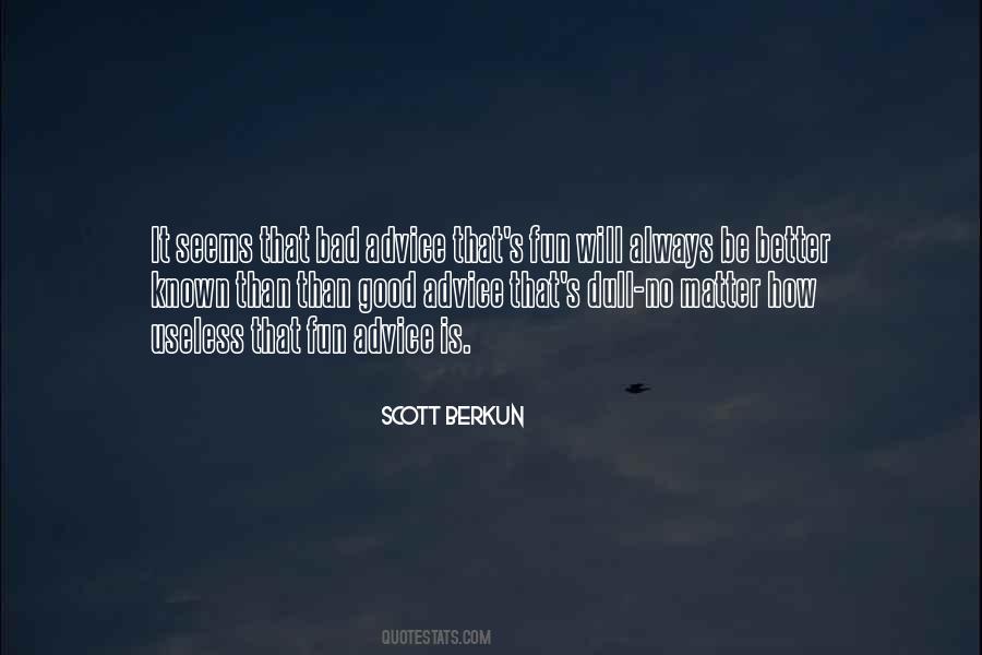 Scott Berkun Quotes #135793