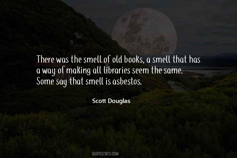 Scott Douglas Quotes #1508490