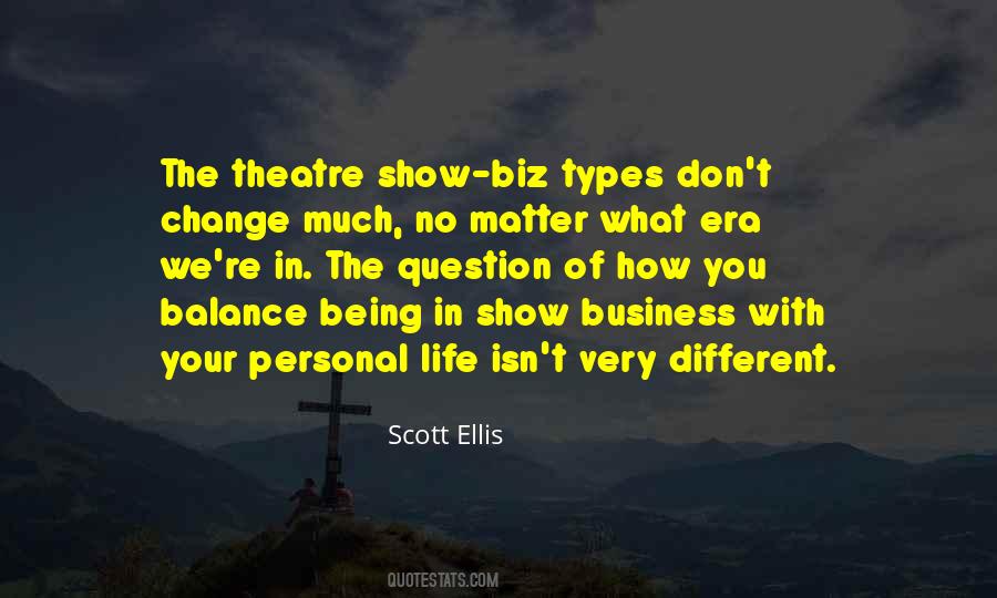 Scott Ellis Quotes #1273693