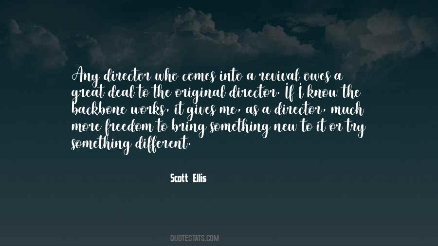 Scott Ellis Quotes #1735414