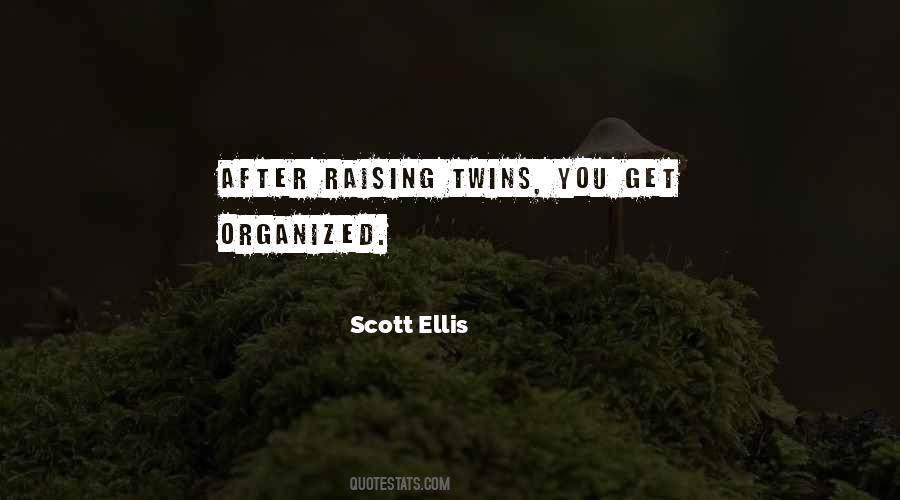 Scott Ellis Quotes #426470