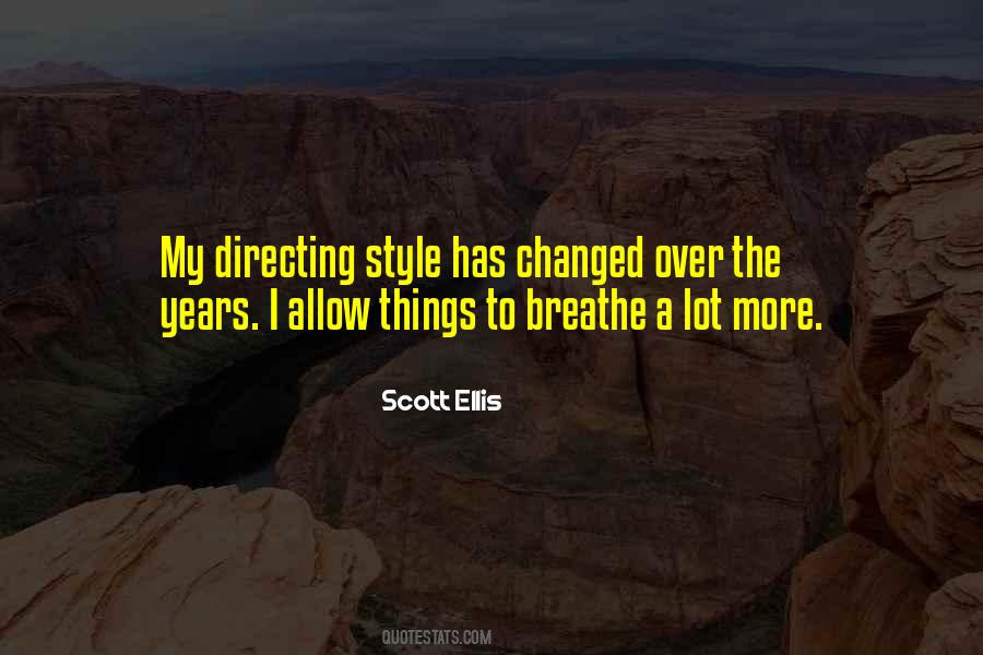 Scott Ellis Quotes #613397