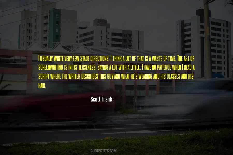 Scott Frank Quotes #1821178