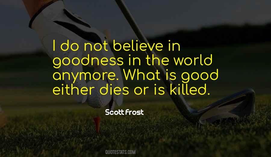 Scott Frost Quotes #1780691