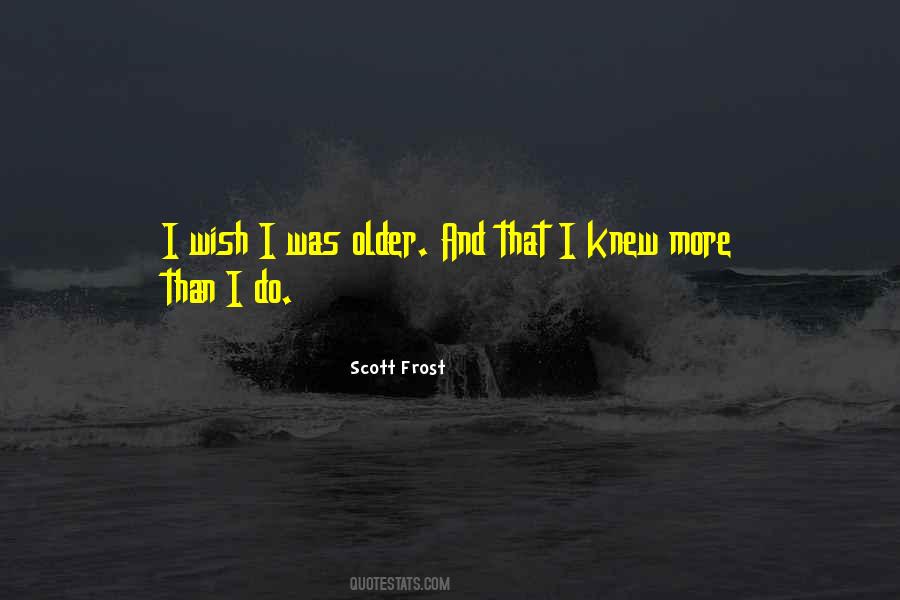 Scott Frost Quotes #1831329