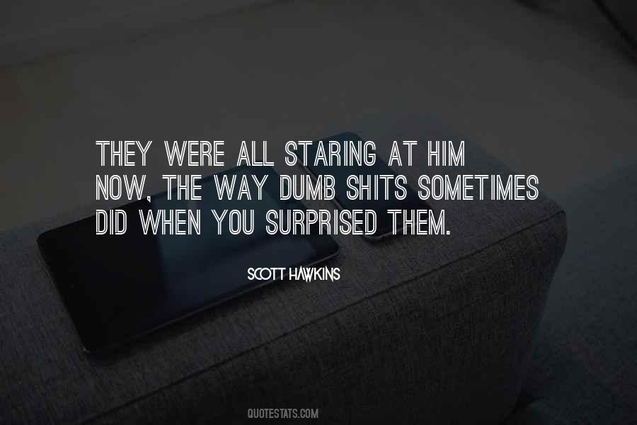 Scott Hawkins Quotes #1322235