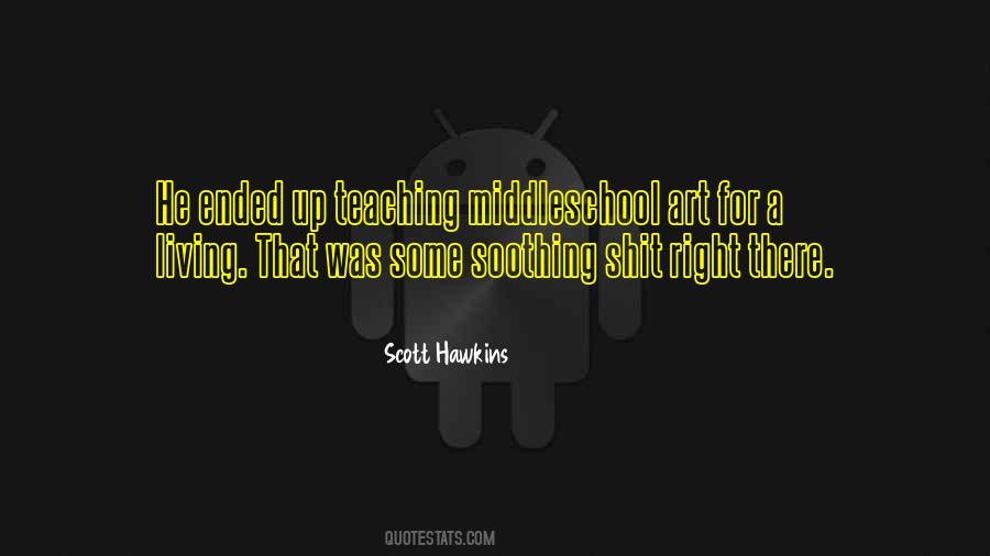 Scott Hawkins Quotes #1512046