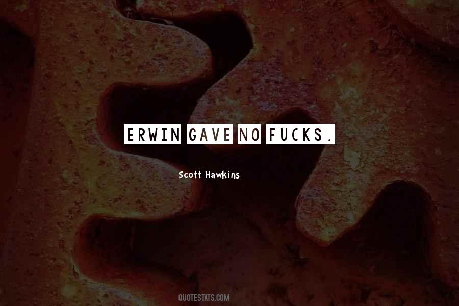 Scott Hawkins Quotes #256801