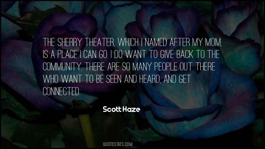 Scott Haze Quotes #475213