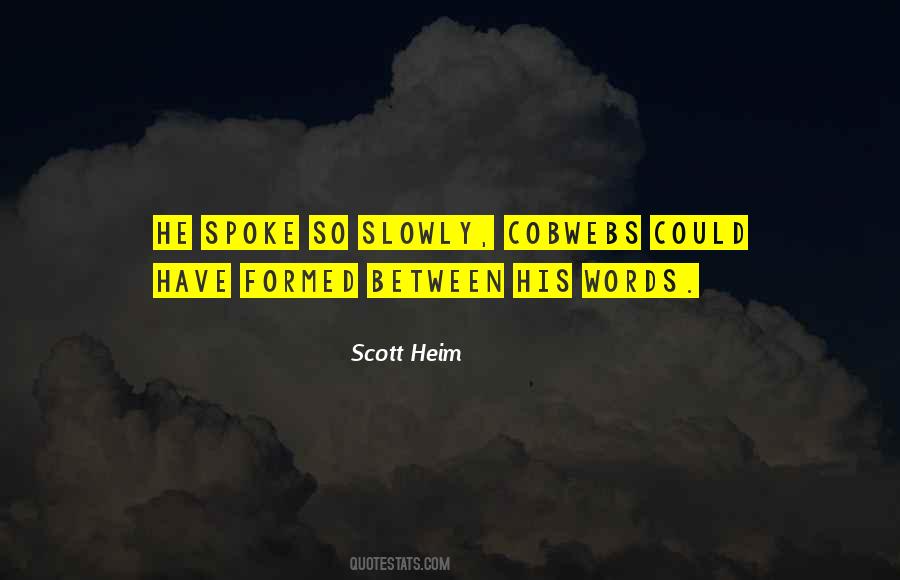Scott Heim Quotes #1667608