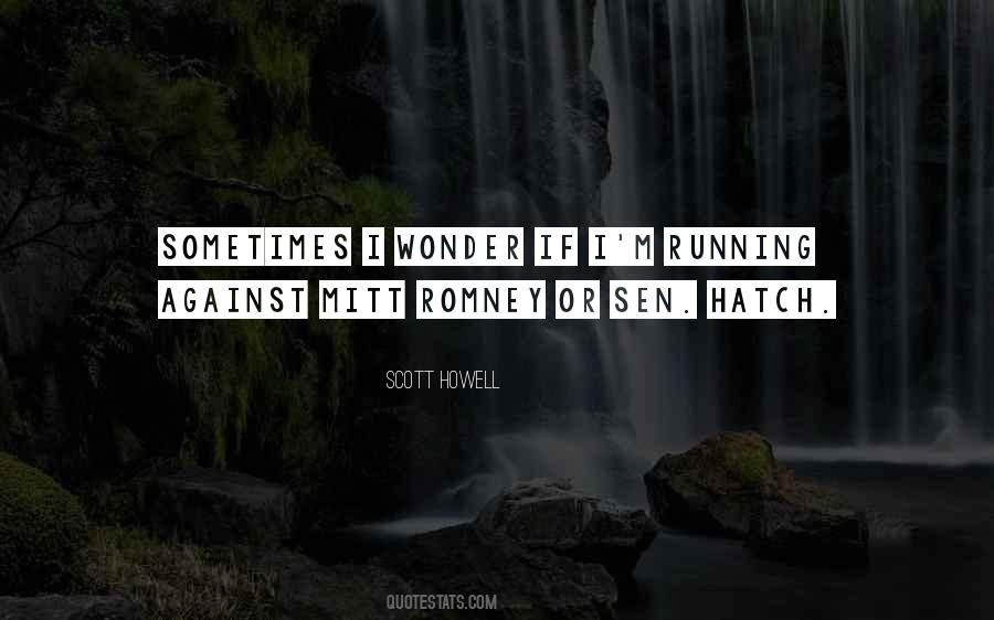 Scott Howell Quotes #493648