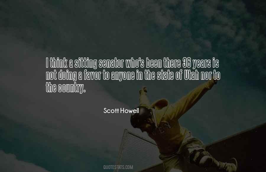 Scott Howell Quotes #499776