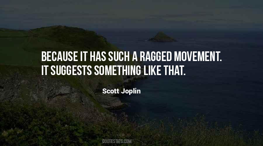 Scott Joplin Quotes #1211268