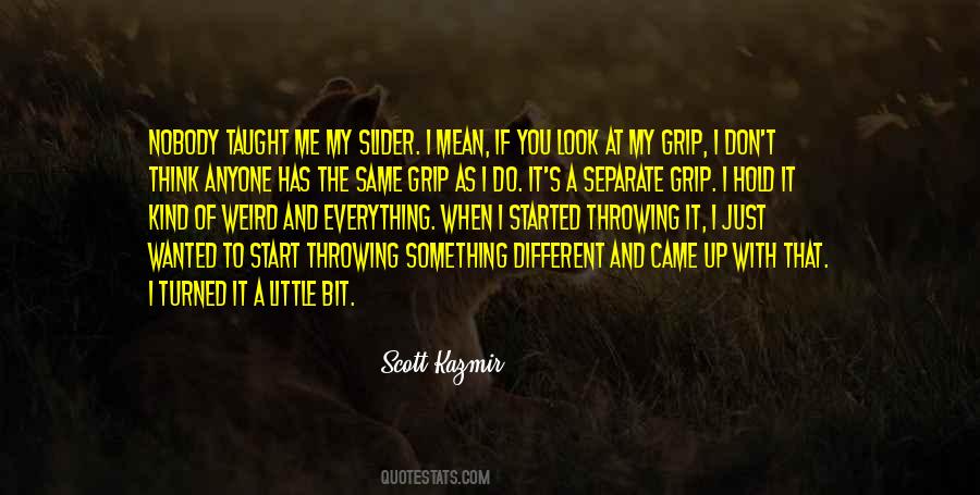 Scott Kazmir Quotes #1775220