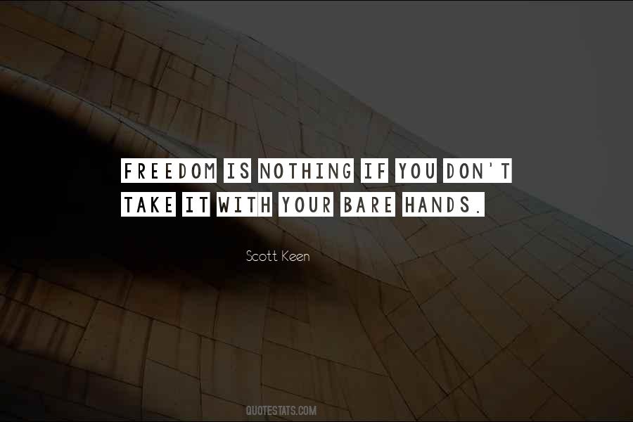 Scott Keen Quotes #1177650