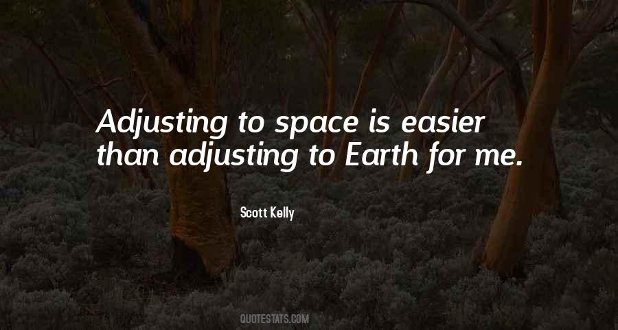 Scott Kelly Quotes #1640326