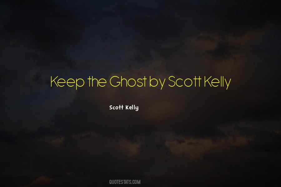Scott Kelly Quotes #1796491