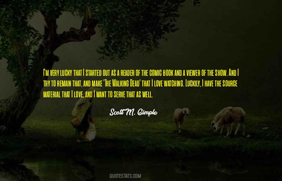 Scott M. Gimple Quotes #748606