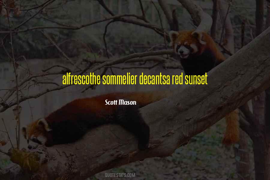 Scott Mason Quotes #349393 Scott Mason Quotes #349393