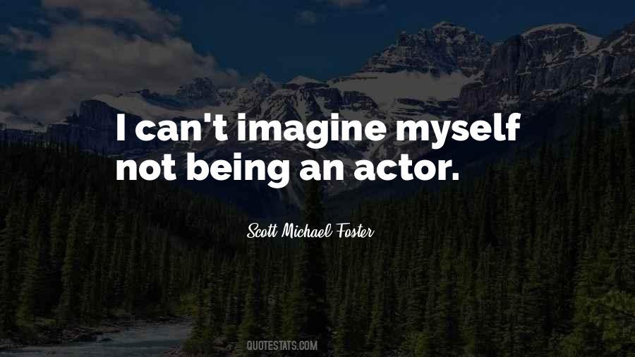 Scott Michael Foster Quotes #696236