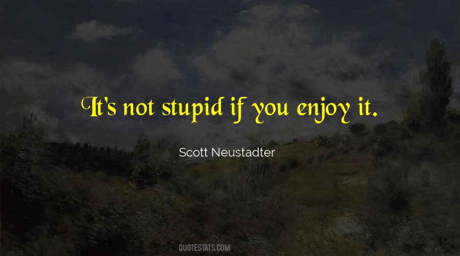 Scott Neustadter Quotes #1368376