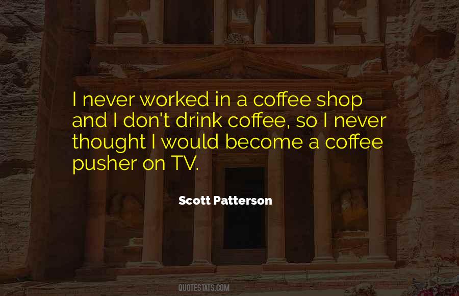 Scott Patterson Quotes #1219765