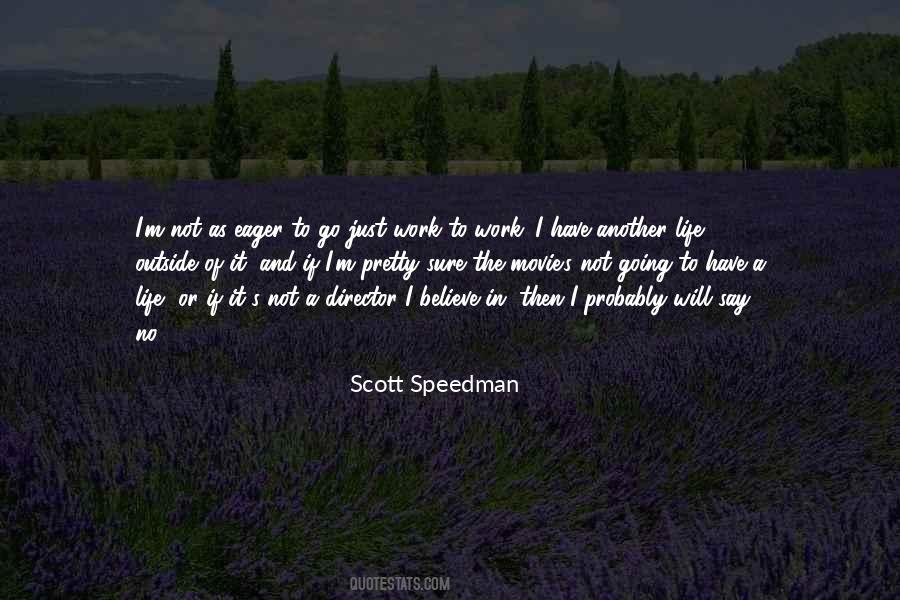 Scott Speedman Quotes #1229777