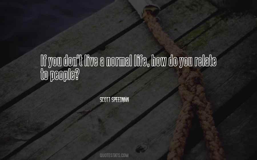 Scott Speedman Quotes #1596833
