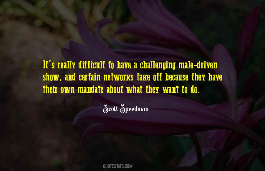 Scott Speedman Quotes #617164