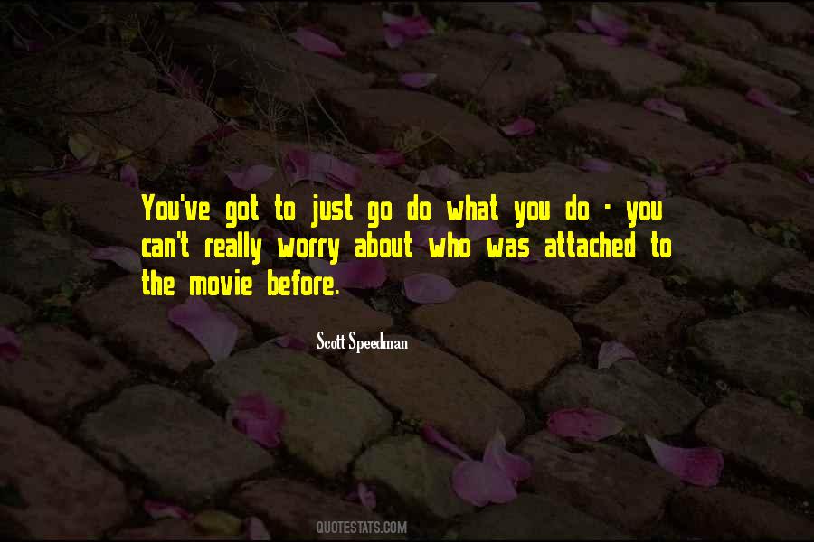 Scott Speedman Quotes #740084