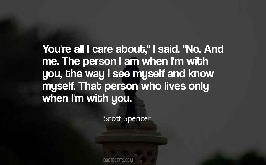 Scott Spencer Quotes #147913