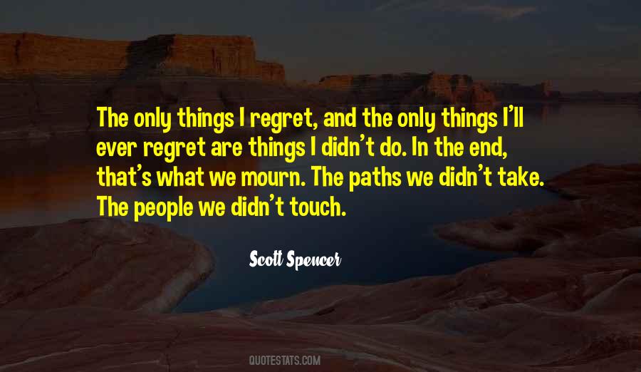 Scott Spencer Quotes #1545450