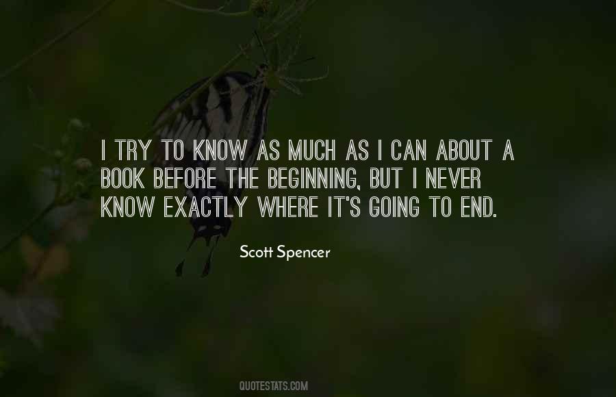 Scott Spencer Quotes #907729