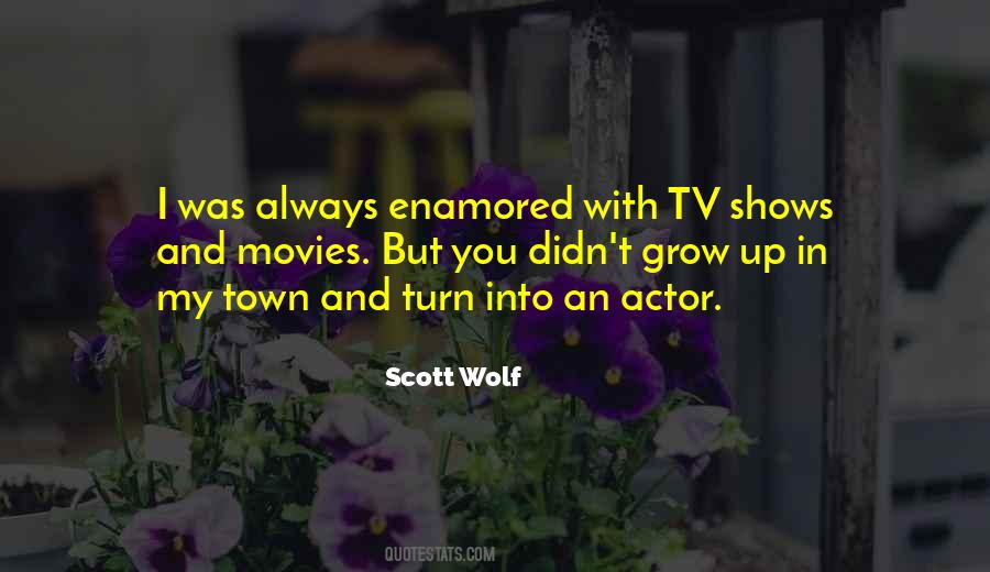 Scott Wolf Quotes #1274841