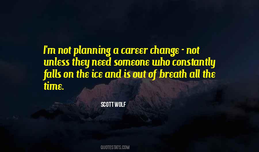 Scott Wolf Quotes #1501135