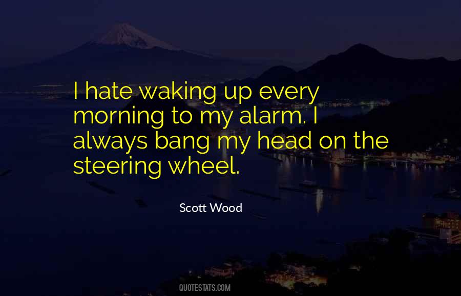 Scott Wood Quotes #925870