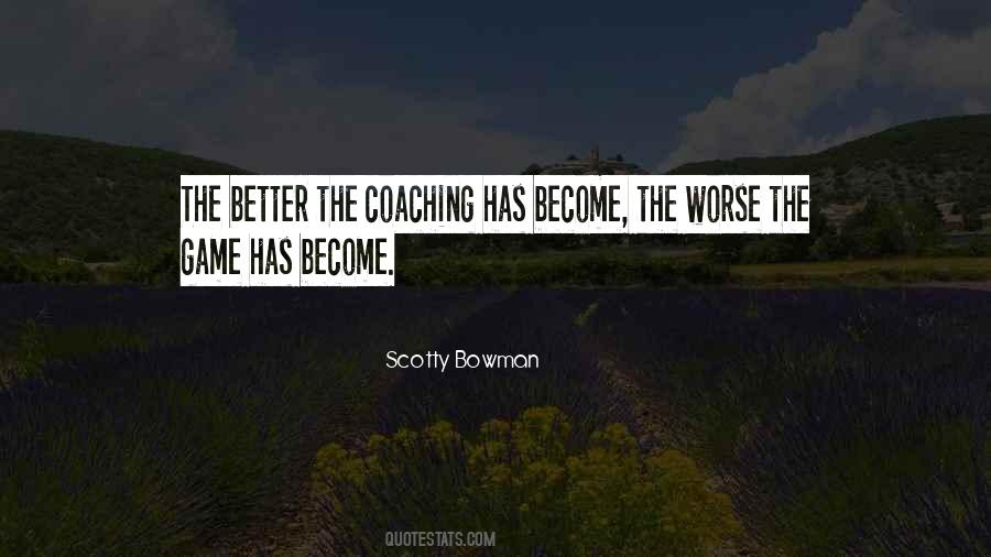 Scotty Bowman Quotes #1094563