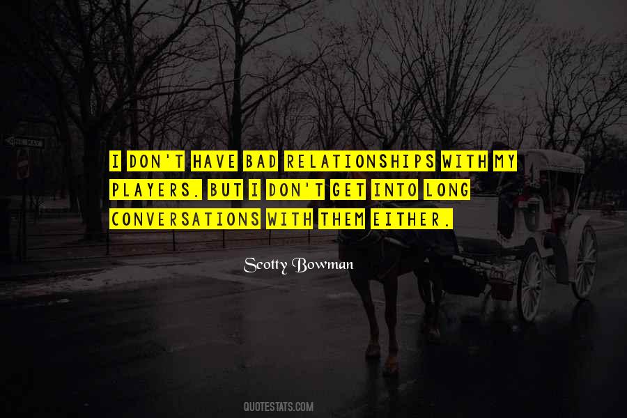 Scotty Bowman Quotes #197290