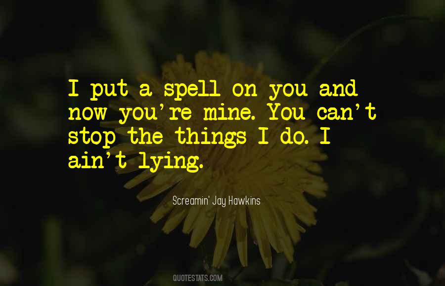 Screamin' Jay Hawkins Quotes #9703 Screamin' Jay Hawkins Quotes #9703