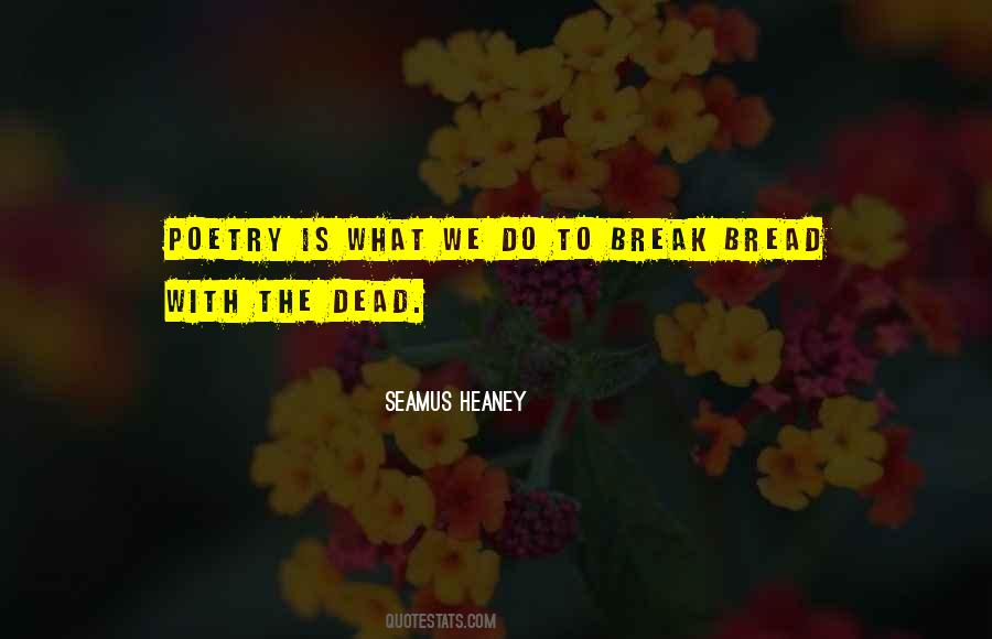 Seamus Heaney Quotes #906281