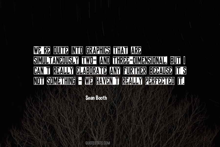 Sean Booth Quotes #1511572