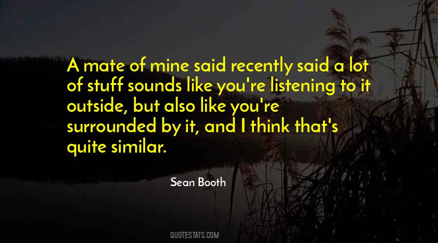 Sean Booth Quotes #242767