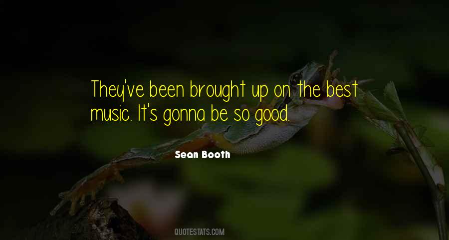 Sean Booth Quotes #713685