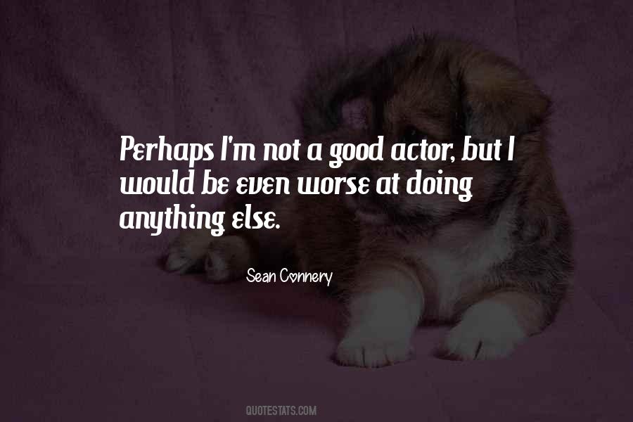 Sean Connery Quotes #254613