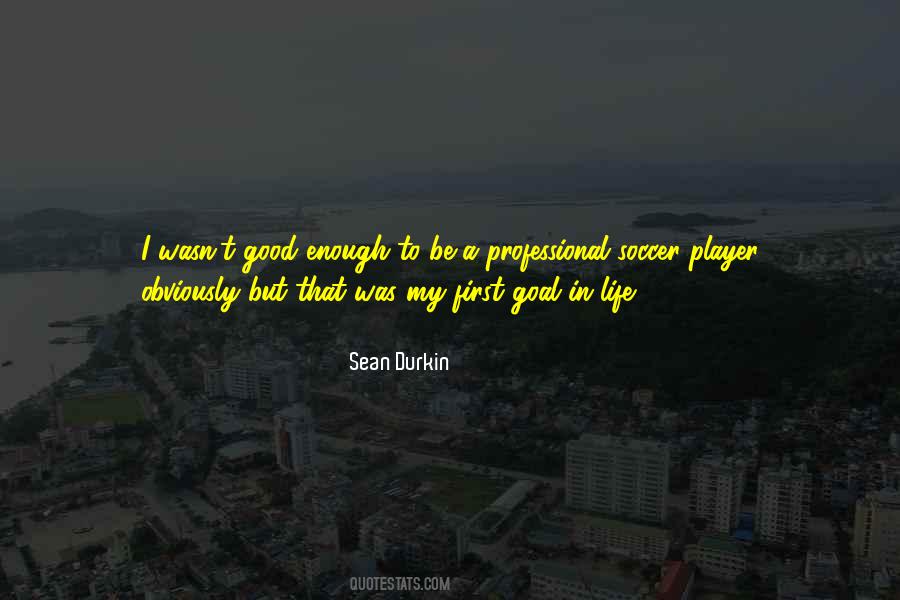 Sean Durkin Quotes #1318524