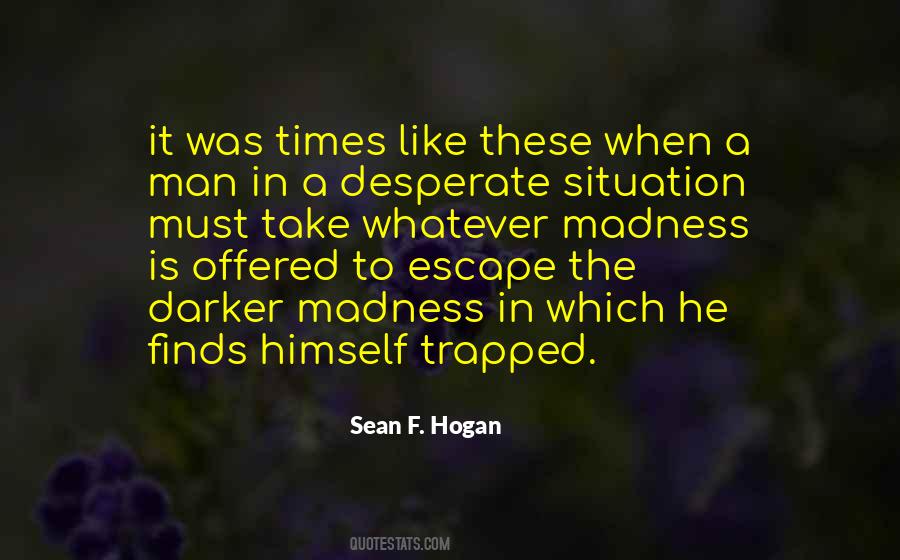 Sean F. Hogan Quotes #1655430