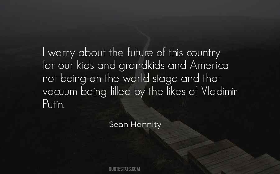 Sean Hannity Quotes #1374650