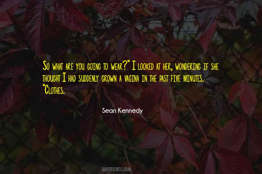 Sean Kennedy Quotes #434866