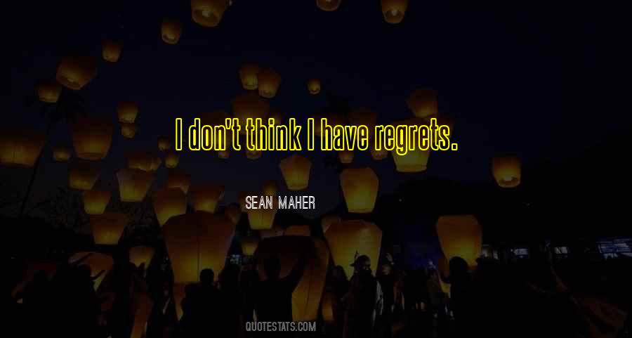 Sean Maher Quotes #934852