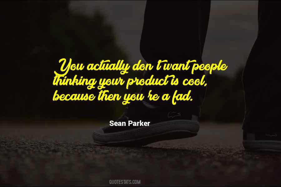 Sean Parker Quotes #1115336